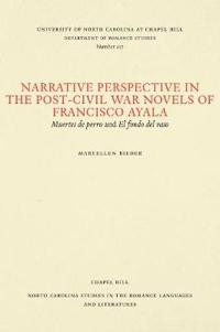 Narrative Perspective in the Post-Civil War Novels of Francisco Ayala