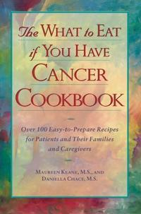 The What to Eat if You Have Cancer Cookbook