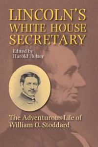 Lincoln's White House Secretary