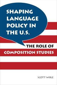 Shaping Language Policy in the U.S.