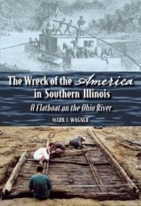 The Wreck of the ""America"" in Southern Illinois