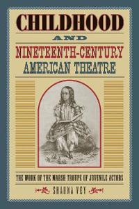 Childhood and NineteenthCentury American Theatre