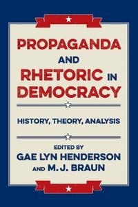 Propaganda and Rhetoric in Democracy