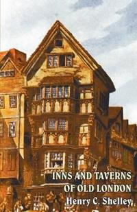 Bokomslag för "Inns And Taverns Of Old London"