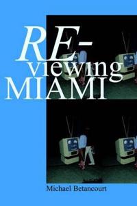 Re-Viewing Miami