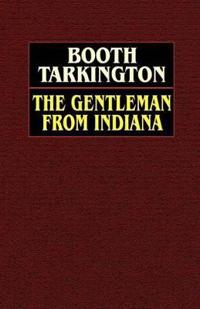 Bokomslag för "THE GENTLEMAN FROM INDIANA"