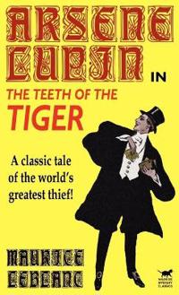 Arsene Lupin in the Teeth of the Tiger