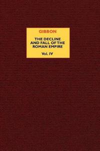 The Decline and Fall of the Roman Empire (vol. 4)