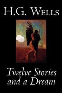 Bokomslag för "Twelve Stories and a Dream"