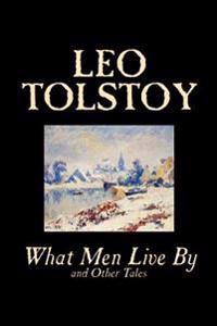Bokomslag for "What Men Live By And Other Tales"