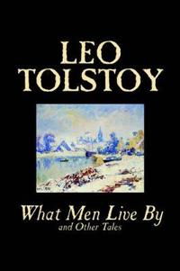Bokomslag for "What Men Live By And Other Tales"