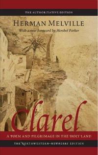 Clarel: a Poem and Pilgrimage in the Holy Land