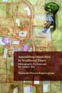 Assembling Ethnicities in Neoliberal Times