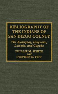 Bibliography of the Indians of San Diego County