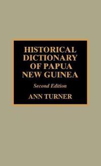 Historical Dictionary of Papua New Guinea