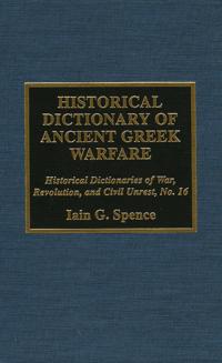Historical Dictionary of Ancient Greek Warfare