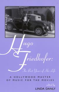 Hugo Friedhofer: The Best Years of His Life
