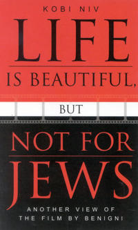 Life is Beautiful, But Not for Jews