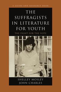 The Suffragists in Literature for Youth