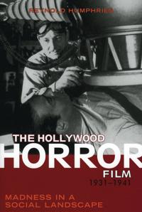 The Hollywood Horror Film, 1931-1941