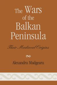 The Wars of the Balkan Peninsula