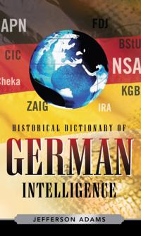 Historical Dictionaries of Intelligence and Counterintelligence