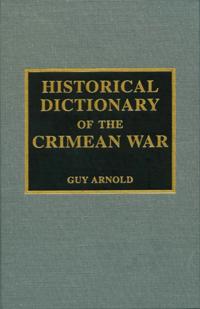 Historical Dictionary of the Crimean War