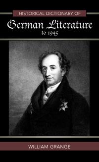 Historical Dictionary of German Literature to 1945