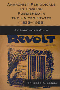 Anarchist Periodicals in English Published in the United States (1833-1955)