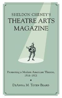 Sheldon Cheney's Theatre Arts Magazine