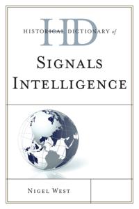Historical Dictionaries of Intelligence and Counterintelligence