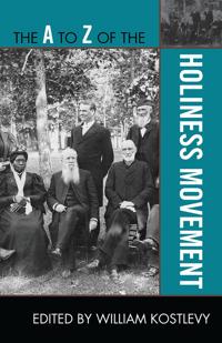 The A to Z of the Holiness Movement