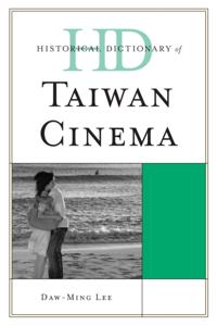 Historical Dictionary of Taiwan Cinema