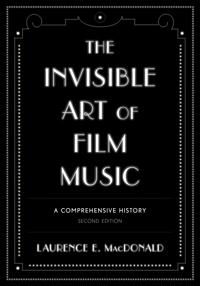 Bokomslag för "The Invisible Art of Film Music"