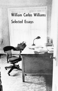Selected Essays of William Carlos Williams