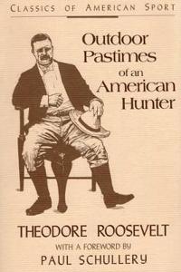 Kirjan kansi "Outdoor Pastimes of an American Hunter"