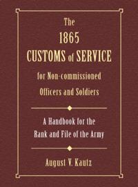 1865 Customs of Service for Non-Commissioned Officers & Soldiers