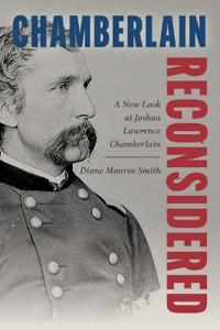 Joshua Chamberlain Retrospective: A New Look at His Life, Legacy, and Legend
