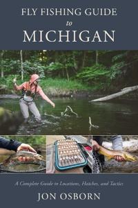 Fly Fishing Guide to Michigan
