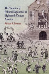 Varieties of Political Experience in Eighteenth-Century America
