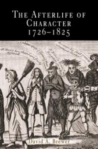 Afterlife of Character, 1726-1825