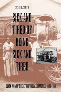 Sick and Tired of Being Sick and Tired