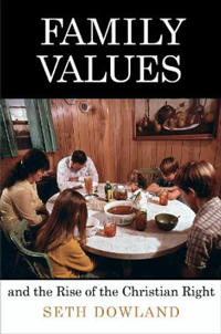 Bokomslag för "Family Values and the Rise of the Christian Right"