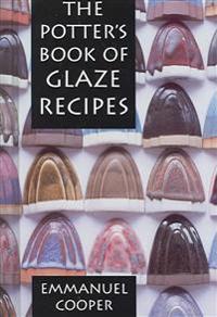 The Potter's Book of Glaze Recipes