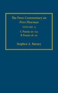 The Penn Commentary on Piers Plowman, Volume 5
