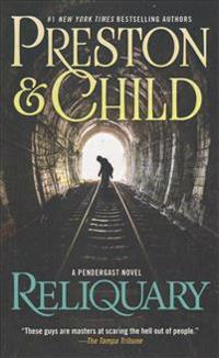 Reliquary: The Second Novel in the Pendergast Series