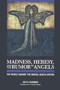Bokomslag för "Madness, Heresy, and the Rumor of Angels"