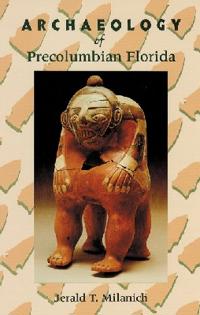 Bokomslag för "Archaeology of Precolumbian Florida"