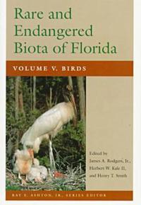 Rare and Endangered Biota of Florida V. 5; Birds