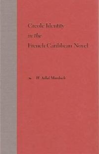 Creole Identity in the French Caribbean Novel